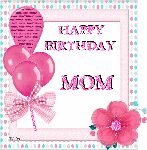 Happy BIrthday To Mom9