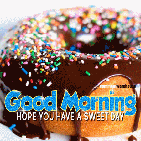 Good morning hope you have a sweet day glitter graphic