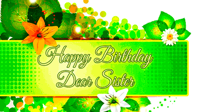 Happy Birthday Sister